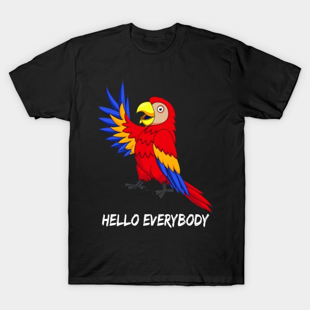 Hello everybody T-Shirt by StoreMoustafa